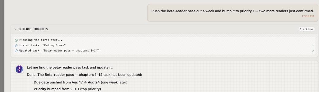 Chat: push the beta-reader pass out a week and bump it to priority 1. BuildOS lists tasks, updates the task, and replies with the exact date and priority changes.